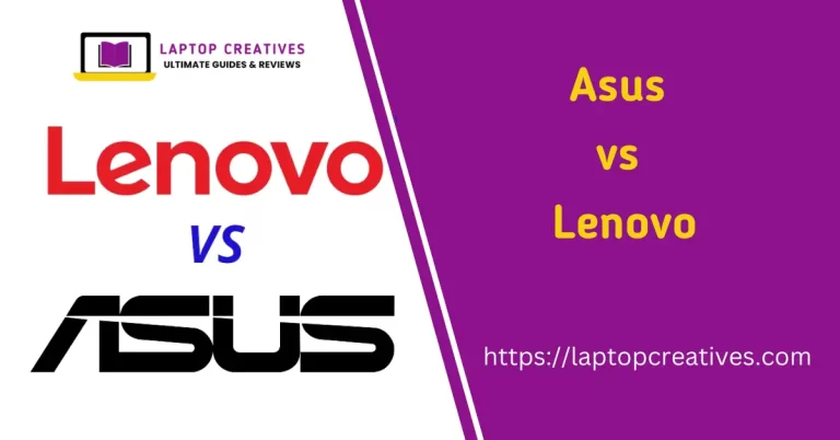 Asus vs Lenovo Laptop 2023 Select The Best One