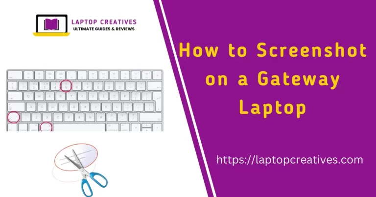 How to Screenshot on a Gateway Laptop 2023 It Is Simple