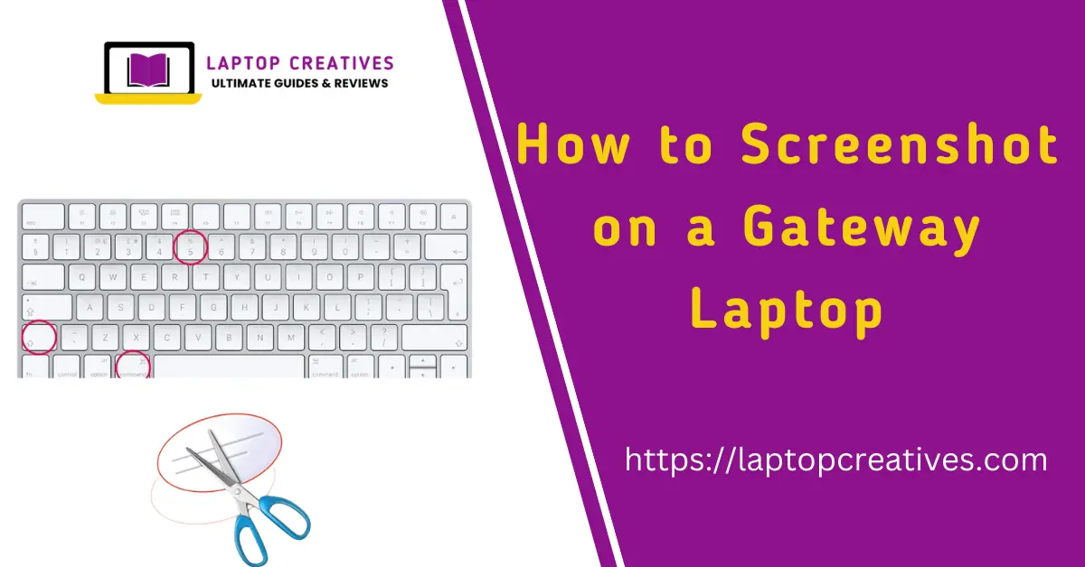 How to Screenshot on a Gateway Laptop