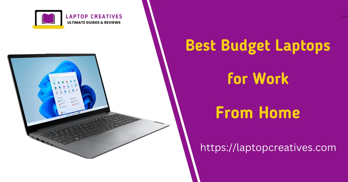 Best Budget Laptops For Work From Home