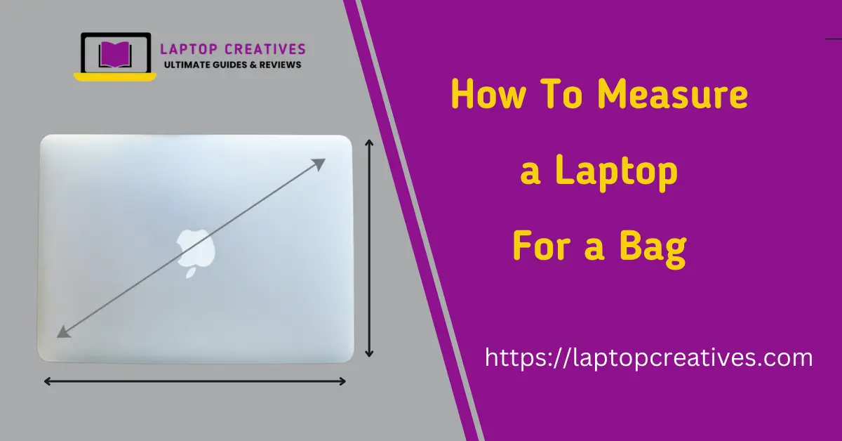 How To Measure a Laptop For a Bag (1)