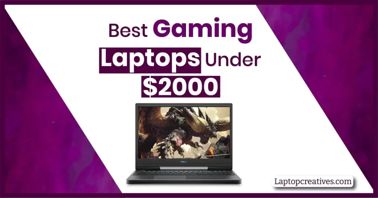 Best Gaming Laptop for $2000 – The Ultimate Guide