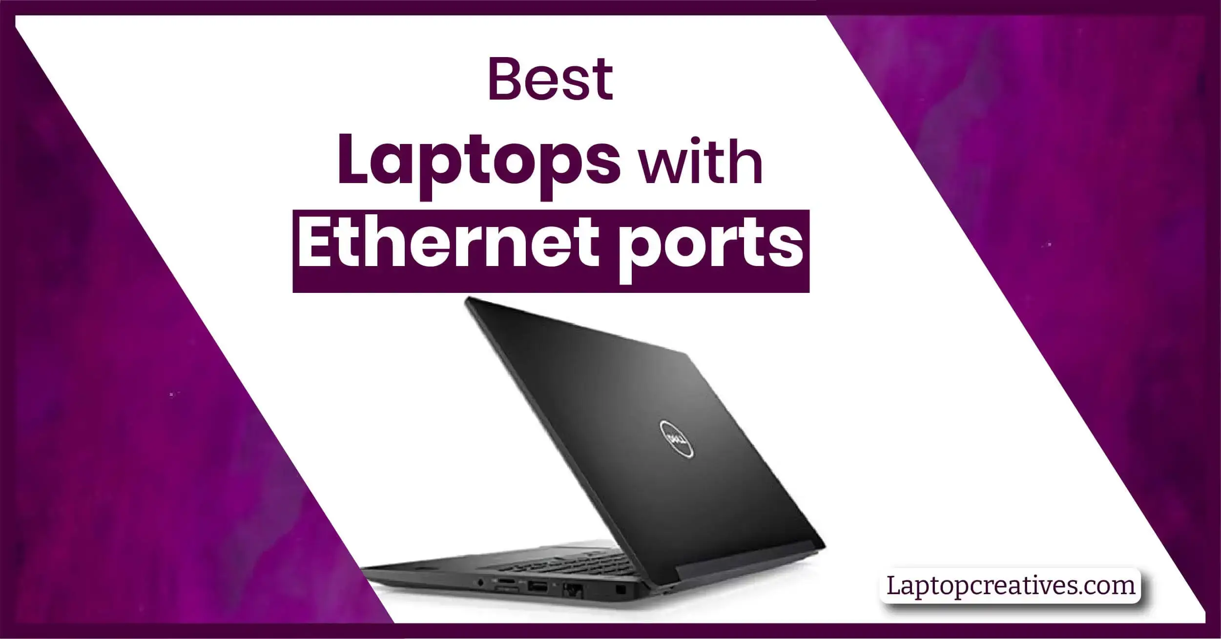 Best laptops with Ethernet ports